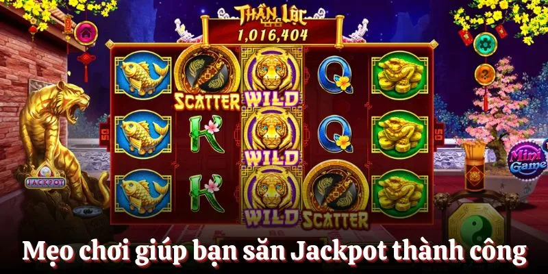 Một số mẹo chơi nổ hũ giúp bạn săn Jackpot thành công