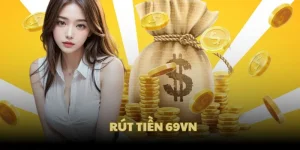 Rút tiền 69VN