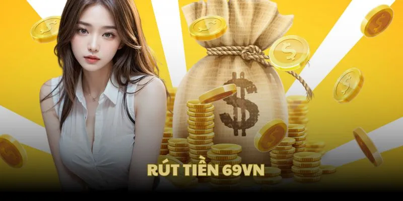 Rút tiền 69VN