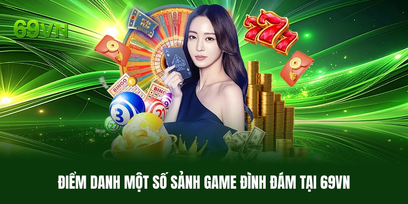 diem-danh-mot-so-sanh-game-dinh-dam-tai-69vn