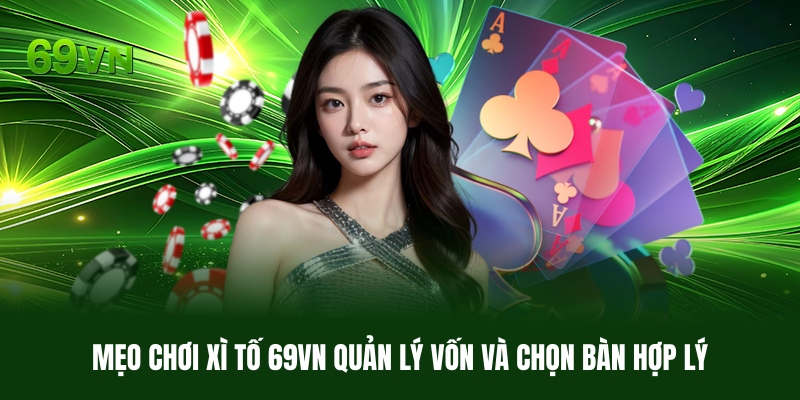 meo-choi-xi-to-69vn-quan-ly-von-va-chon-ban-hop-ly